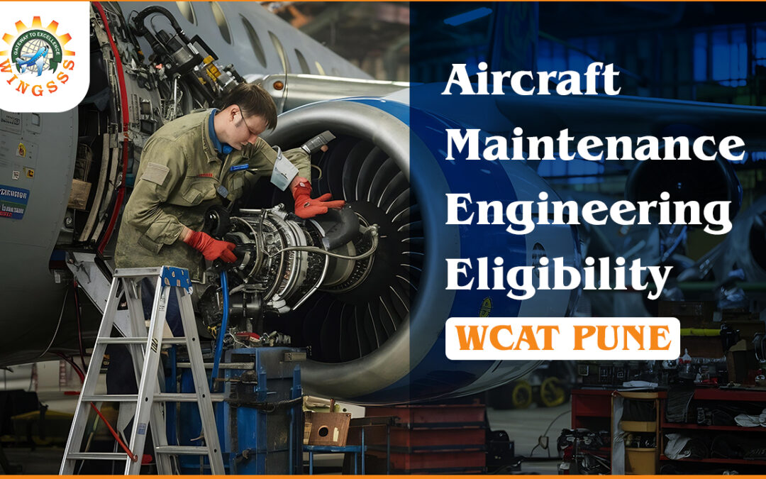 Aircraft Maintenance Engineering Eligibility: Who Can Apply & How to Qualify?